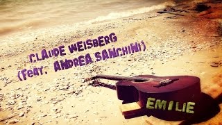 Claude Weisberg (feat.Andrea Sanchini) - Emilie
