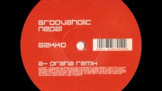 Groovaholic - Nepal (Praha Remix)