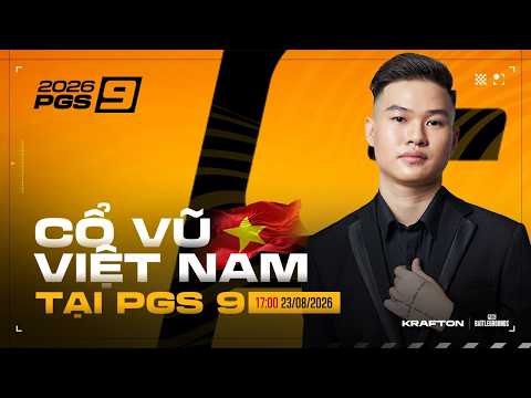 Costream 🏆 [PGS 9] Chung Kết : VIỆT NAM CỐ LÊN , CƠN KHÁT DANH HIỆU  🇻🇳 🇻🇳 🇻🇳 🇻🇳 🇻🇳