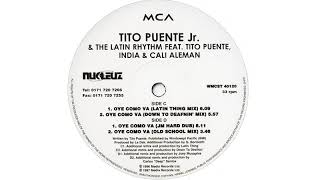 Tito Puente Jr. &amp; The Latin Rhythm Feat Tito Puente, India &amp; Cali Aleman - Oye Como Va (JM Deep Dub)