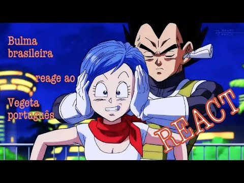 REACT: Bulma brasileira reage ao Vegeta português (Feat. João Loy)