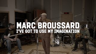 Marc Broussard- I&#39;ve Got to Use My Imagination&#39; (Bobby &quot;Blue&quot; Bland Cover)