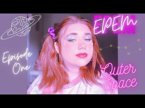 EPEM Episode 1: Outer Space