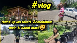 radhe upvan resort ahmedabad mein ki bahot Masti| daily vlog #merasafar84