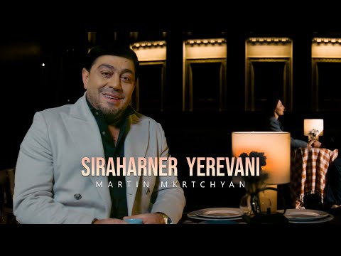 Martin Mkrtchyan - Siraharner Yerevani