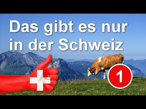 10 Dinge, die es nur in der Schweiz gibt - Folge 1