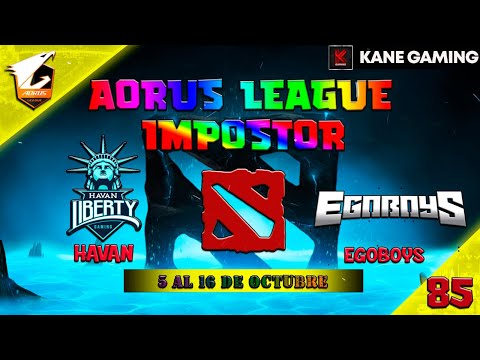 (HAVAN LIBERTY vs EGOBOYS) AORUS LEAGUE IMPOSTOR (DOTA LIVE°)