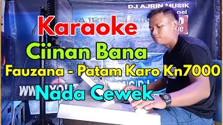 Download lagu Fauzana - Ciinan Bana Patam Gondang [Karaoke] Kn7000 - Nada Wanita | Ajrin Musik mp3
