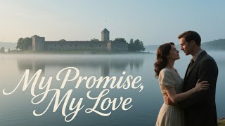 My Promise, My Love | Beautiful Romantic Ballad