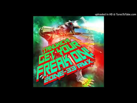 ZONE-33 - TANUKICHI - GET YOUR FREAK ON (ZONE-33 REMIX) FREE!