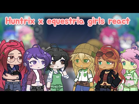Huntrix react to equestria girls || gacha react || kpdh || EG || x2 speed || TheSRchannel ||