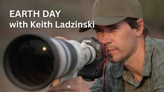 Canon Celebrating Earth Day with Canon Explorer of Light Keith Ladzinski (2026)