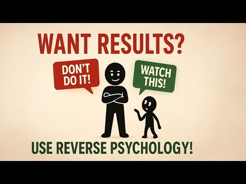 The Secret Power of Reverse Psychology in 60 Seconds!
