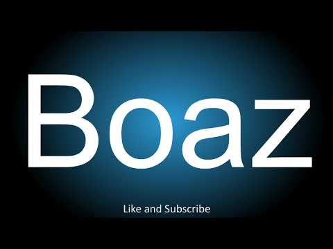 How to correctly pronounce in Hebrew and English, the husband of Ruth in the Bible - Boaz.