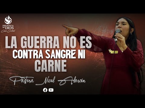 PASTORA NICOL ALARCON - LA GUERRA NO ES CONTRA SANGRE NI CARNE