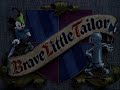 Mickey Mouse The Brave Little Tailor Opening Closing