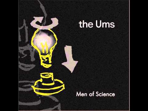 The Ums - Men Of Science