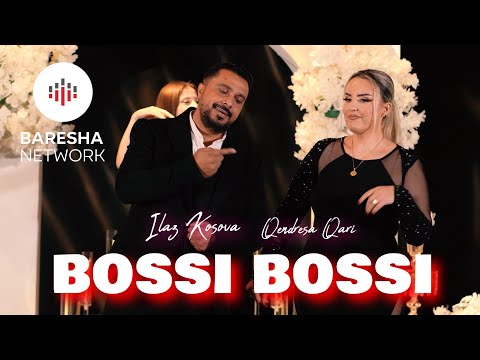 Ilaz Kosova x Qendresa Qarri - BOSSI BOSSI