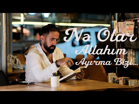 Shahriyar Musayev - Ne olar Allahim Ayirma Bizi ( official video 2025 )