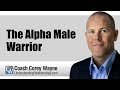 The Alpha Male Warrior