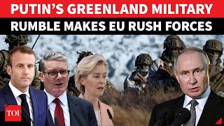 Putin’s Greenland Military ROAR Makes European Power Ramps Up Arctic Forces; 'WARSHIPS, SUBS…’