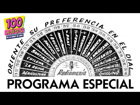 Especial: 100 años de Radio en Chile - Parte 1: 1922-1969
