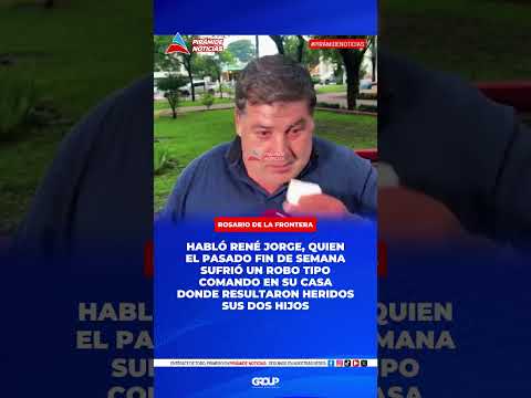 HABLO EL DUEÑO DE LA CASA QUE LE ROBARON EN ROSARIO DE LA FRONTERA
