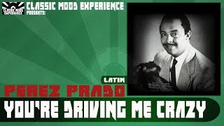 Perez Prado - You're Driving Me Crazy (1959)