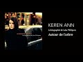 Keren Ann - Autour de l'arbre