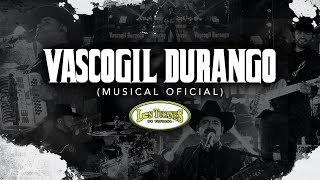 Vascogil Durango (Musical Oficial) – Los Tucanes De Tijuana