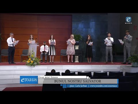 Bunul nostru Salvator | Grup mixt Emaus