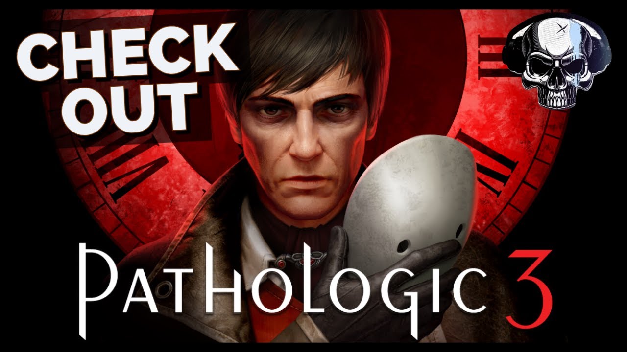 Check Out - Pathologic 3
