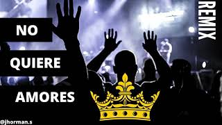 No Quiere Amores Remix - Ronald El Killa ft Lenny Tavárez &amp; Alex Rose [remix 2020]