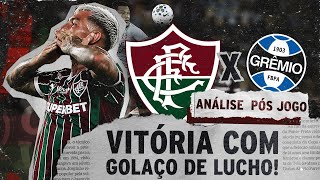 FLU VENCE NA ESTREIA COM GOLAÇO DE LUCHO | ANÁLISE PÓS JOGO | FLUMINENSE 2 x 1 GRÊMIO