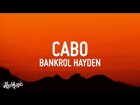 Bankrol Hayden - Cabo (Lyrics)