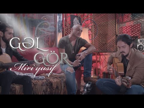 Miri Yusif — Gəl, Gör