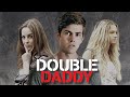 Double Daddy Full Movie