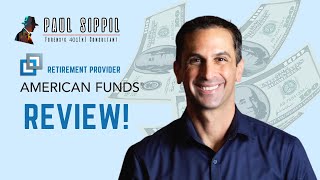 Retirement Provider Review:  American Funds 💵 💵