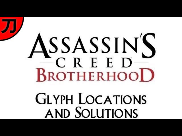 svejsning Dronning Sanktion Assassin's Creed: Brotherhood Glyph Locations Guide