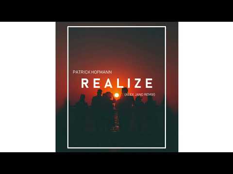 Patrick Hofmann ·  Realize (Alex Jano Remix)