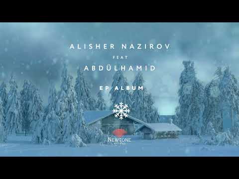 Alisher Nazirov feat AbdülHamid - EP / Qusad Einy / Ateşe Düştüm / Ya Ghali / Historia De Un Amor
