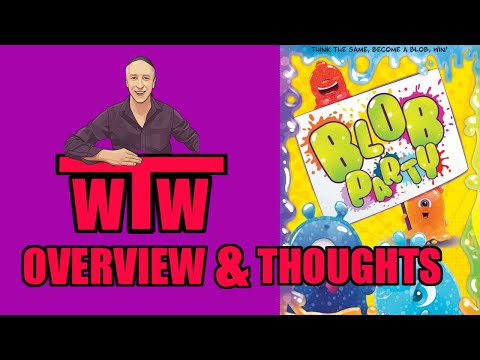 BLOB PARTY: Overview and My Thoughts On by WTW