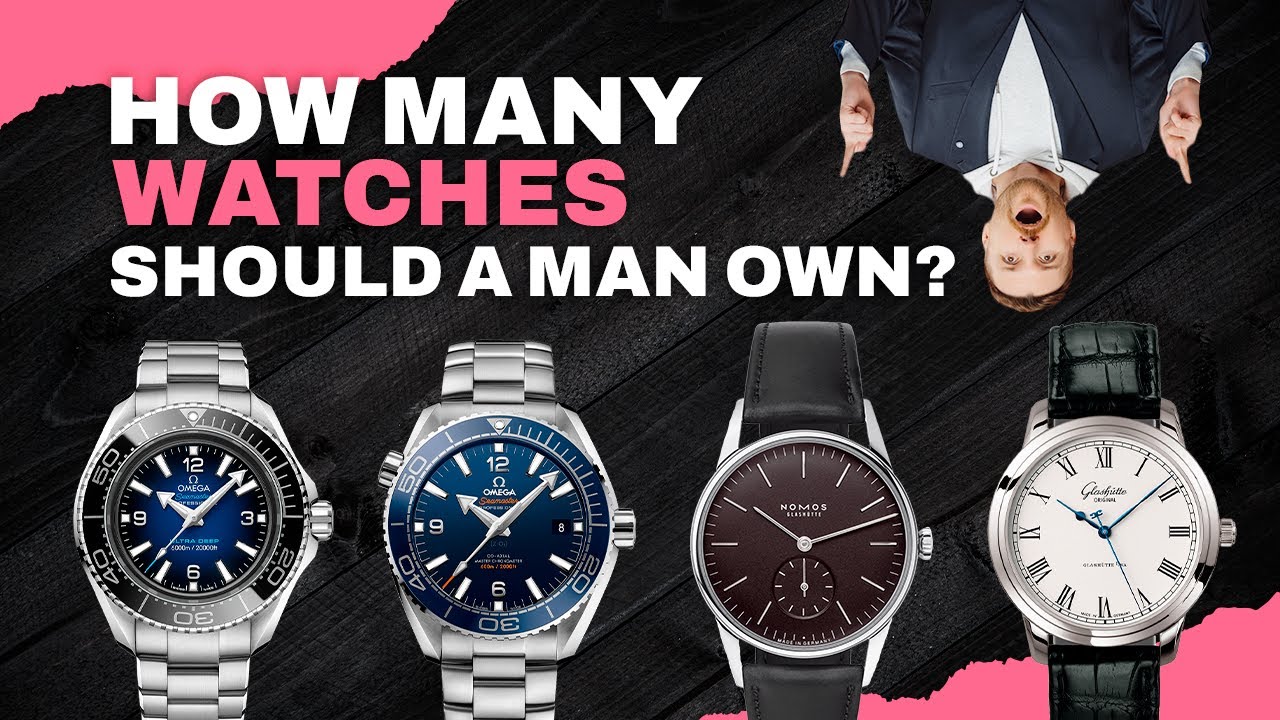 Watch video How Many Watches Should a Man Own RECOMMENDED Best Dress, Diving, and Everyday watches Now How Many Watches Should a Man Own RECOMMENDED Best Dress, Diving, and Everyday watches