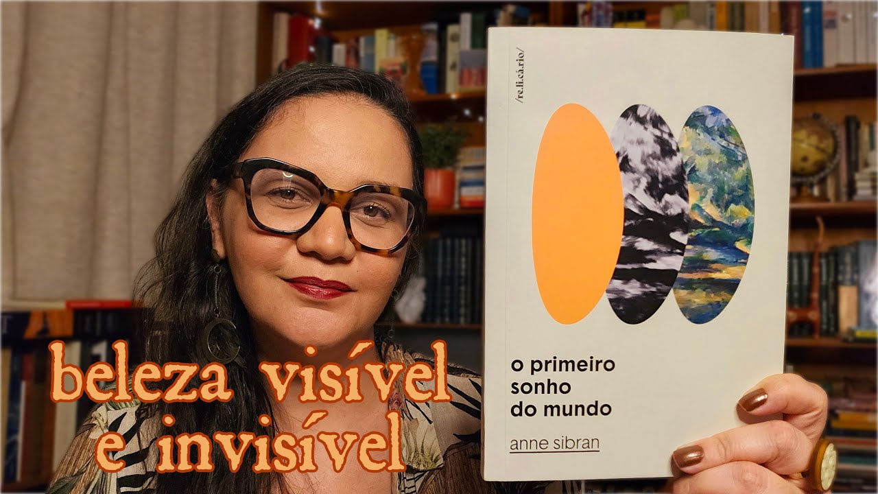 O primeiro sonho do mundo, de Anne Sibran