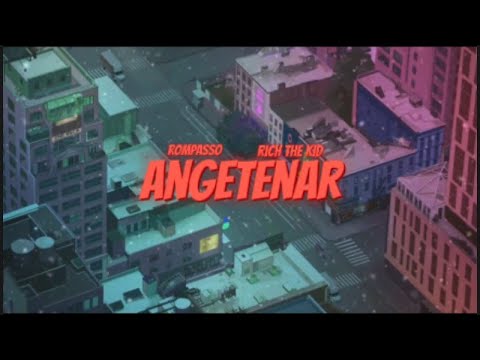 Rompasso - Angetenar w/Rich The Kid (lyrics)