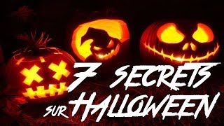 7 secrets sur Halloween