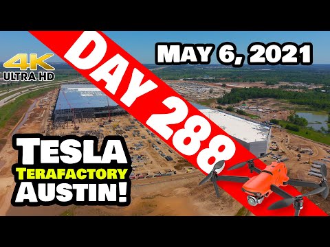 Tesla Gigafactory Austin 4K  Day 288 - 5/6/21 - Tesla Terafactory Texas - TIME-LAPSE-O-RAMA!