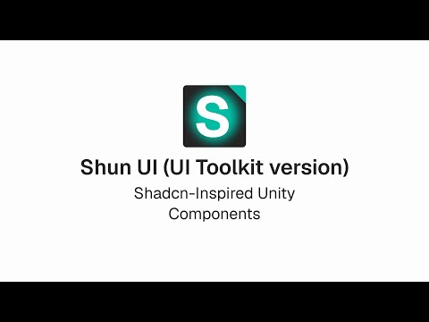Shun UI (UI Toolkit version) - Shadcn-Inspired Unity Components