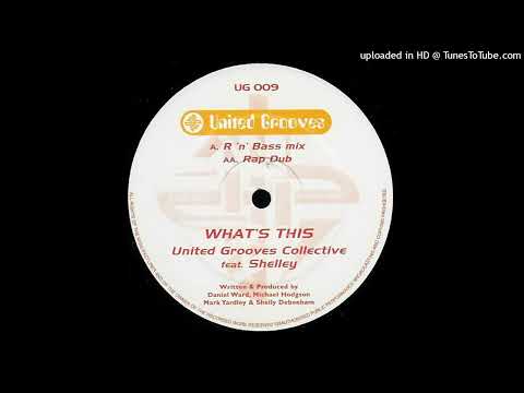 United Groove Collective Feat Shelly - What's This (Rap Dub)