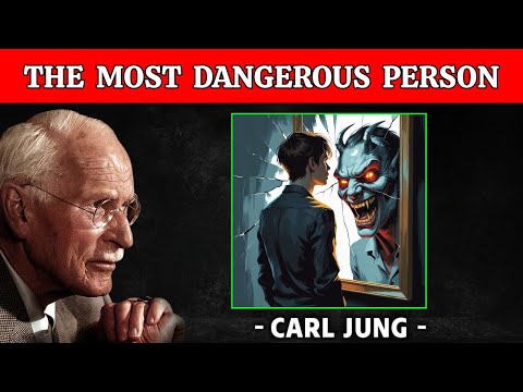This Is the Most DANGEROUS TYPE of PERSON in the WORLD - Carl Jung Warning